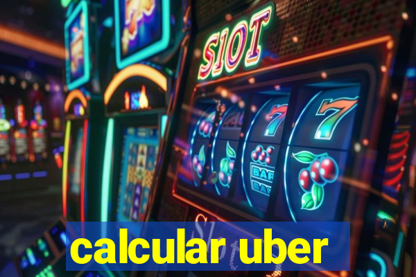 calcular uber